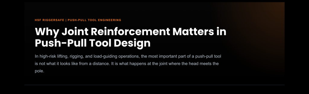 Push-Pull Tool Joint Design: Why Reinforcement Matters | HSF RiggerSafe